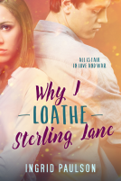book cover for Why I Loathe Sterling Lane