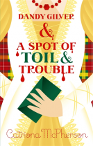 book cover for Dandy Gilver and a Spot of Toil and Trouble