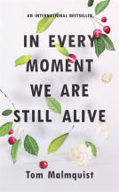 book cover for In Every Moment We Are Still Alive