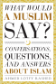 Cover Image: What Would a Muslim Say