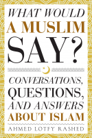 book cover for What Would a Muslim Say