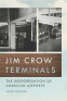 Cover Image: Jim Crow Terminals