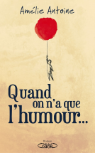 Couverture du livre pour Quand on n'a que l'humour...