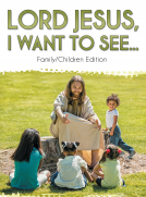 book cover for Lord Jesus, I Want To See... (Parent/Child Edition)