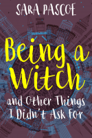 book cover for Being a Witch, and Other Things I Didn’t Ask For