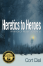 Cover Image: Heretics to Heroes