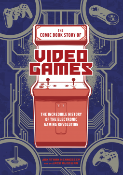 book cover for The Comic Book Story of Video Games