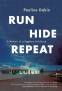 Cover Image: Run, Hide, Repeat