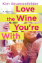 Cover Image: Love the Wine You're With