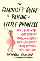 book cover for The Feminist's Guide to Raising a Little Princess