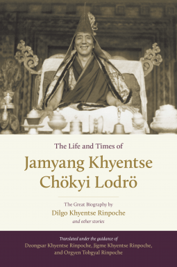 book cover for The Life and Times of Jamyang Khyentse Chökyi Lodrö