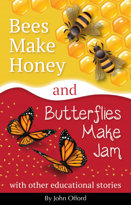 book cover for Bees Make Honey and Butterflies Make Jam