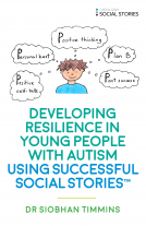 book cover for Developing Resilience in Young People with Autism using Social Stories™
