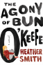 Cover Image: The Agony of Bun O'Keefe