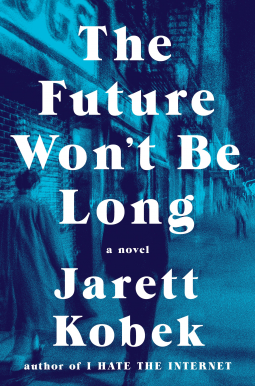 book cover for The Future Won't Be Long