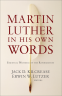 Cover Image: Martin Luther in His Own Words