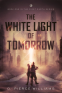 Cover Image: The White Light of Tomorrow