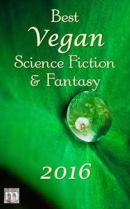 book cover for Best Vegan Science Fiction & Fantasy of 2016
