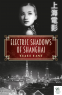 Cover Image: Electric Shadows of Shanghai