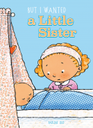 book cover for But I Wanted a Little Sister