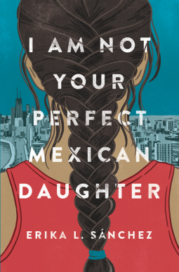 book cover for I Am Not Your Perfect Mexican Daughter