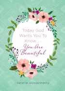 book cover for Today God Wants You to Know...You Are Beautiful