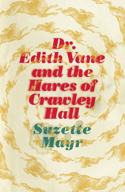 book cover for Dr. Edith Vane and the Hares of Crawley Hall
