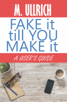 book cover for Fake It Till You Make It