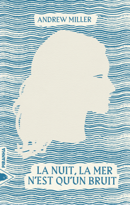 Couverture du livre pour La nuit, la mer n'est qu’un bruit