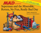 book cover for Superman and the Miserable, Rotten, No Fun, Really Bad Day