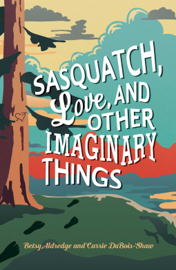 book cover for Sasquatch, Love, and Other Imaginary Things