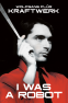 Cover Image: Kraftwerk: I Was A Robot