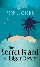 book cover for The Secret Island of Edgar Dewitt