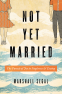 Cover Image: Not Yet Married