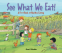 Cover Image: See What We Eat!