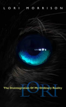 book cover for Lori -The Disintegration of My Ordinary Reality