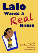 book cover for Lalo Wants a Real Name