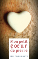 Couverture du livre pour Mon petit coeur de pierre