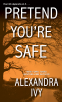 Cover Image: Pretend You're Safe