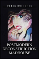 book cover for Postmodern Deconstruction Madhouse
