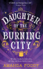Cover Image: Daughter Of The Burning City