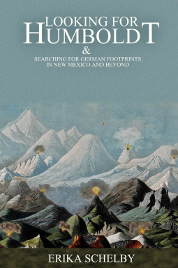 book cover for Looking for Humboldt & Searching for German Footprints in New Mexico and Beyond