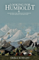 book cover for Looking for Humboldt & Searching for German Footprints in New Mexico and Beyond