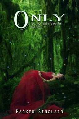 book cover for Only: The Alex Conner Chronicles Book Three