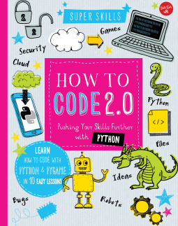book cover for How to Code 2.0: Pushing Your Skills Further with Python