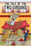 Cover Image: The Tale of the Two Virgins
