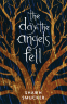 Cover Image: The Day the Angels Fell