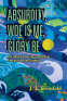 Cover Image: Absurdity, Woe Is Me, Glory Be