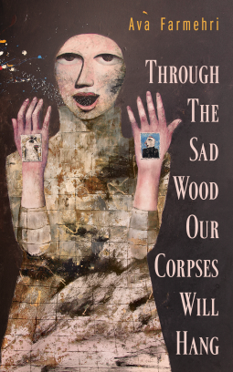 book cover for Through The Sad Wood Our Corpses Will Hang