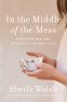 Cover Image: In the Middle of the Mess